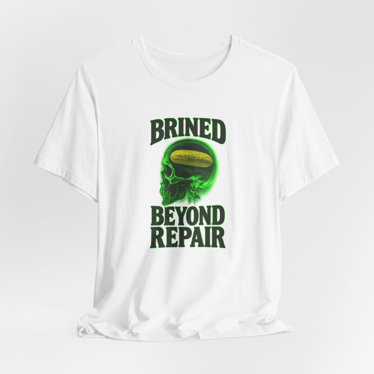 Brined Beyond Repair - Pickle Brain Meme T-Shirt