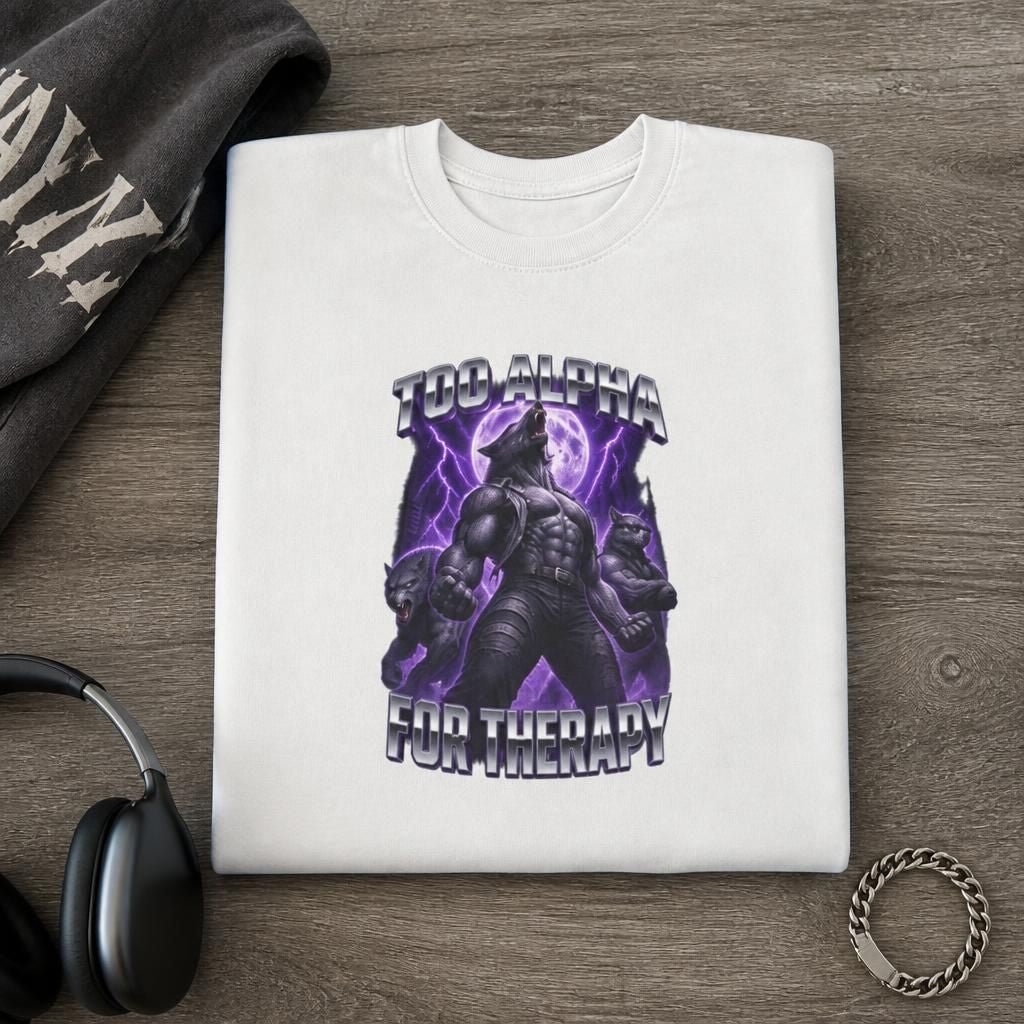 Too Alpha for Therapy Wolf Meme T-Shirt