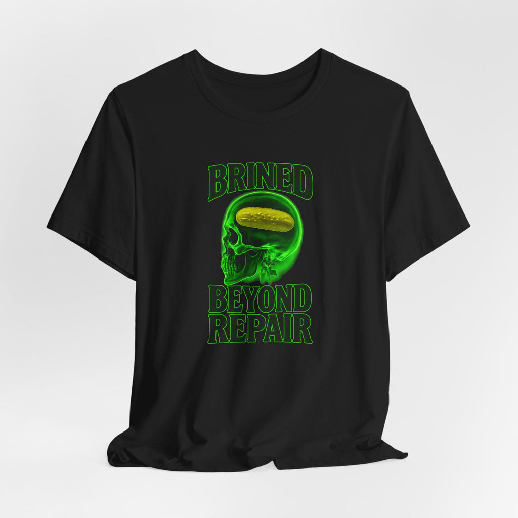 Brined Beyond Repair - Pickle Brain Meme T-Shirt