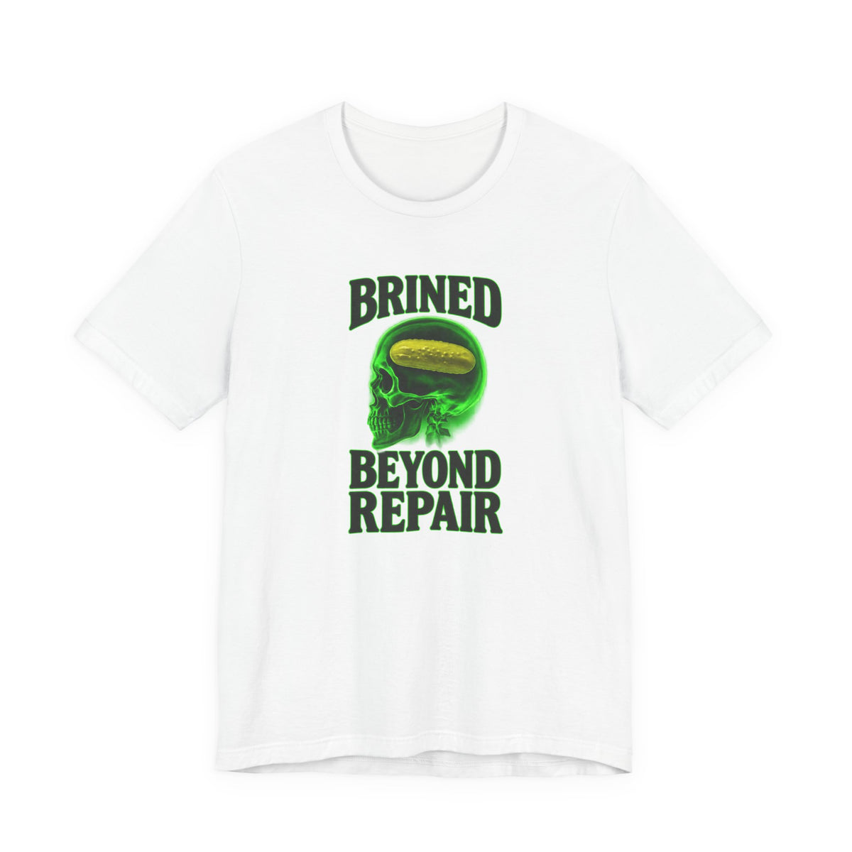 Brined Beyond Repair - Pickle Brain Meme T-Shirt