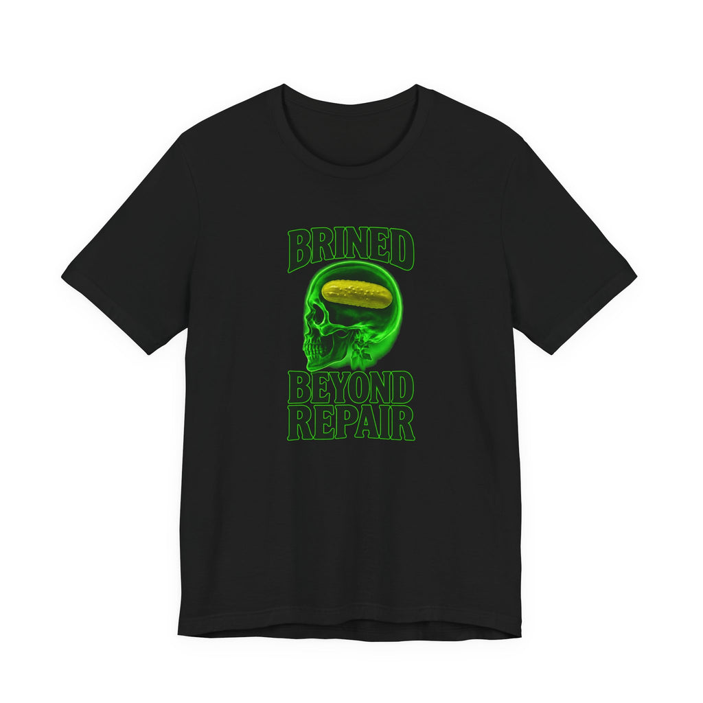 Brined Beyond Repair - Pickle Brain Meme T-Shirt